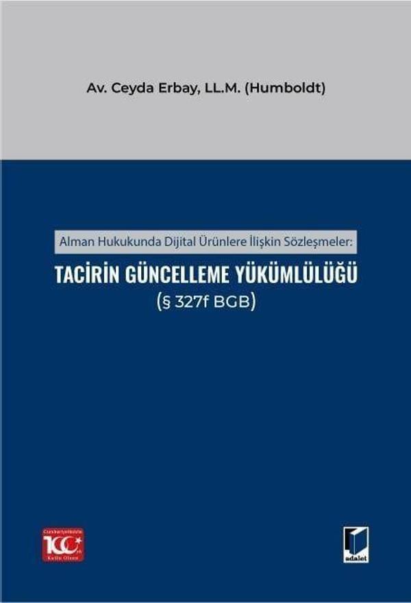 Alman Hukukunda Dijital Ürünlere İlişkin Sözleşmeler: Tacirin Güncelleme Yükümlülüğü - Adalet Yayınları - Image 1