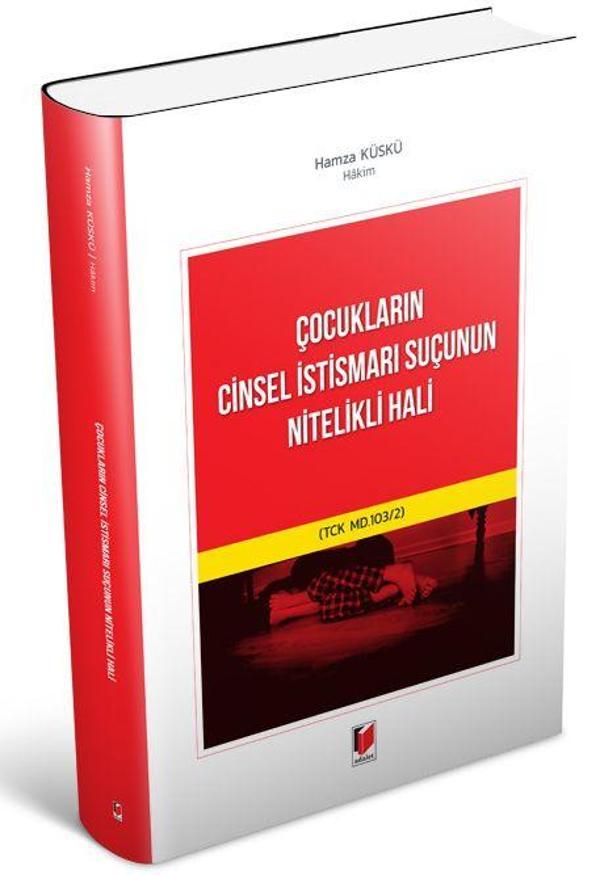 Çocukların Cinsel İstismarı Suçunun Nitelikli Hali - Adalet Yayınları - Image 1