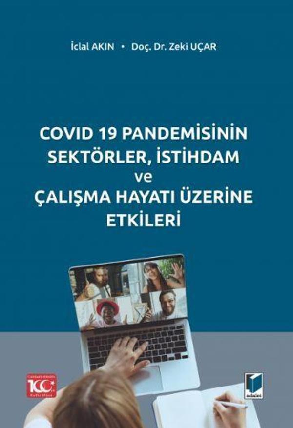 COVID 19 Pandemisinin Sektörler, İstihdam ve Çalışma Hayatı Üzerine Etkileri - Adalet Yayınları - Image 1