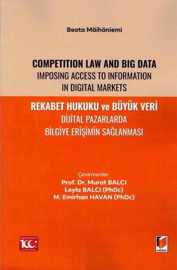 Rekabet Hukuku ve Büyük Veri Dijital Pazarlarda Bilgiye Erişimin Sağlanması - Adalet Yayınları - Image 1