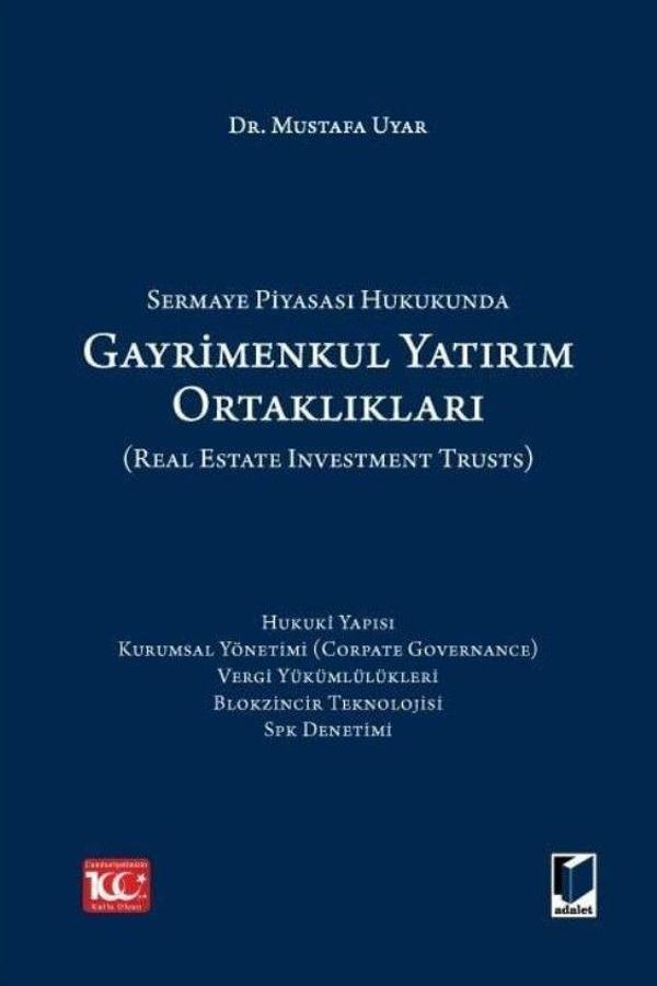 Sermaye Piyasası Hukukunda Gayrimenkul Yatırım Ortaklıkları (Real Estate Investment Trusts) - Adalet Yayınları - Image 1