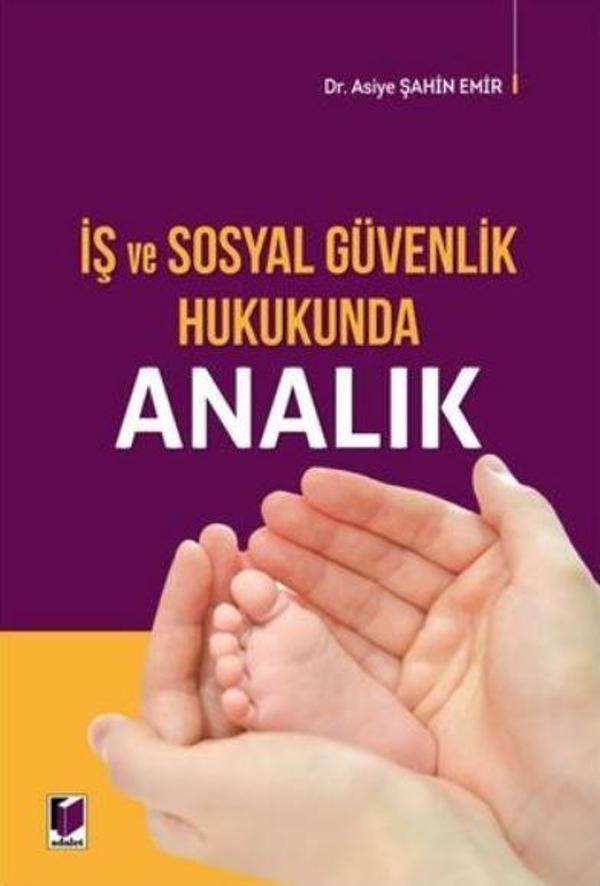 İş ve Sosyal Güvenlik Hukukunda Analık - Adalet Yayınları - Image 1