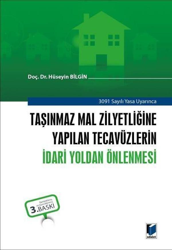 Taşınmaz Mal Zilyetliğine Yapılan Tecavüzlerin İdari Yoldan Önlenmesi - Adalet Yayınları - Image 1