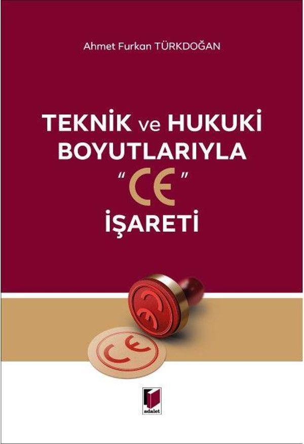 Teknik ve Hukuki Boyutlarıyla "CE" İşareti - Adalet Yayınları - Image 1