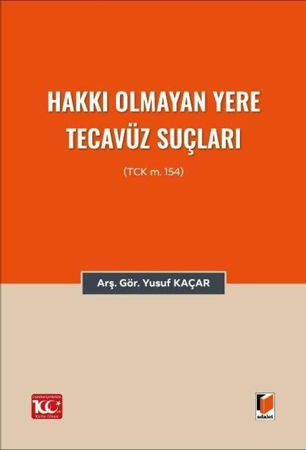 Hakkı Olmayan Yere Tecavüz Suçları (TCK m.154) - Adalet Yayınları - Image 1
