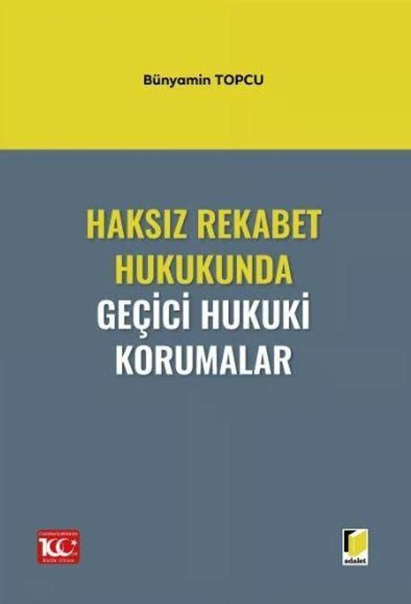 Haksız Rekabet Hukukunda Geçici Hukuki Korumalar - Adalet Yayınları - Image 1