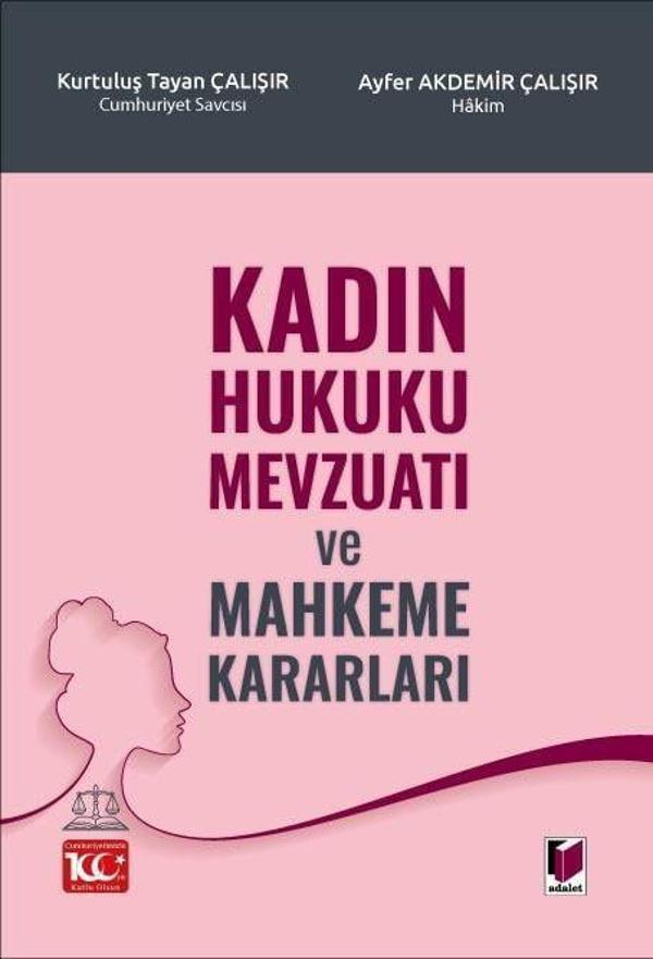 Kadın Hukuku Mevzuatı ve Mahkeme Kararları - Adalet Yayınları - Image 1