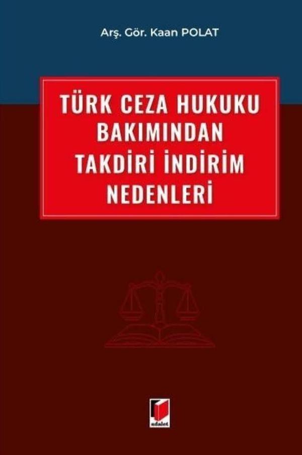 Türk Ceza Hukuku Bakımından Takdiri İndirim Nedenleri - Adalet Yayınları - Image 1