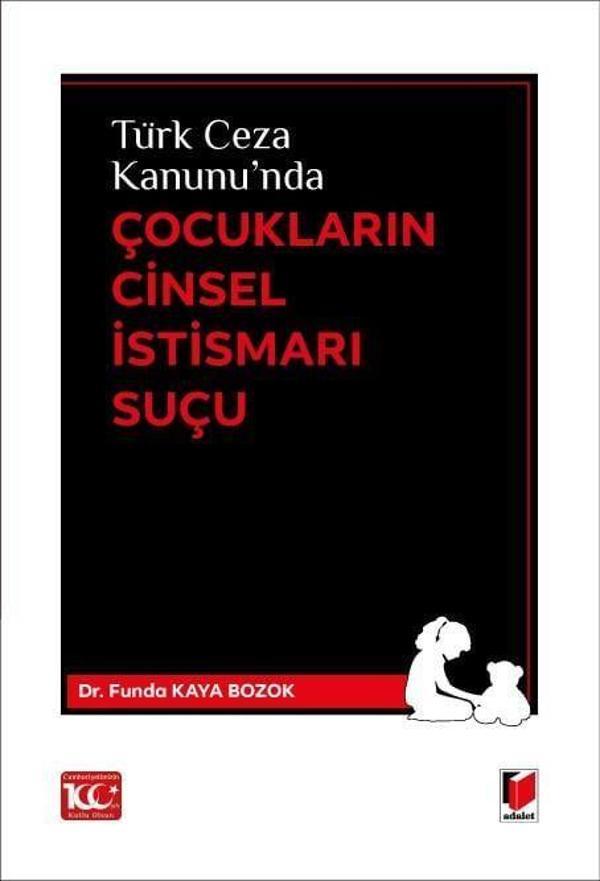 Türk Ceza Kanunu'nda Çocukların Cinsel İstismarı Suçu - Adalet Yayınları - Image 1