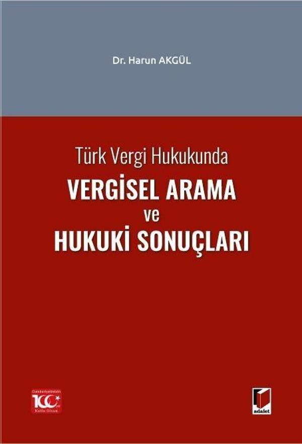 Türk Vergi Hukukunda Vergisel Arama ve Hukuki Sonuçları - Adalet Yayınları - Image 1