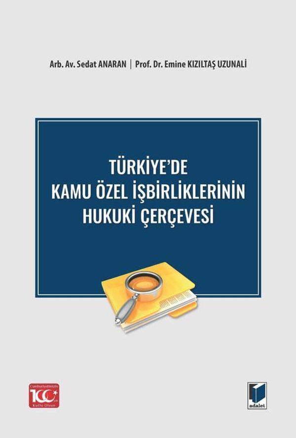 Türkiye'de Kamu Özel İşbirliklerinin Hukuki Çerçevesi - Adalet Yayınları - Image 1