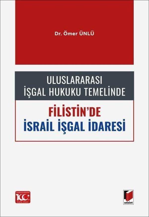 Uluslararası İşgal Hukuku Temelinde Filistin'de İsrail İşgal İdaresi - Adalet Yayınları - Image 1