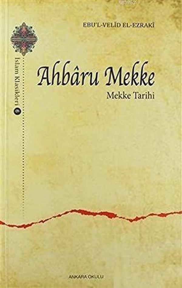 Ahbaru Mekke - Mekke Tarihi - Ankara Okulu Yayınları - Image 1