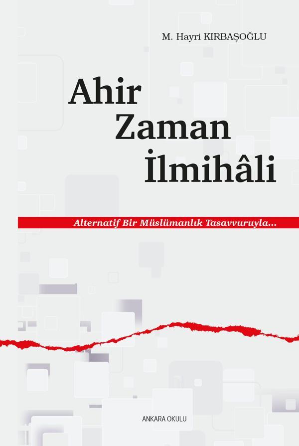 Ahir Zaman İlmihali - Ankara Okulu Yayınları - Image 1