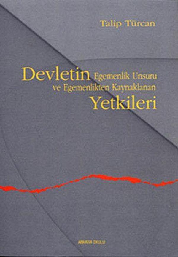 Devletin Egemenlik Unsuru ve Egemenlikten Kaynaklanan Yetkileri - Ankara Okulu Yayınları - Image 1
