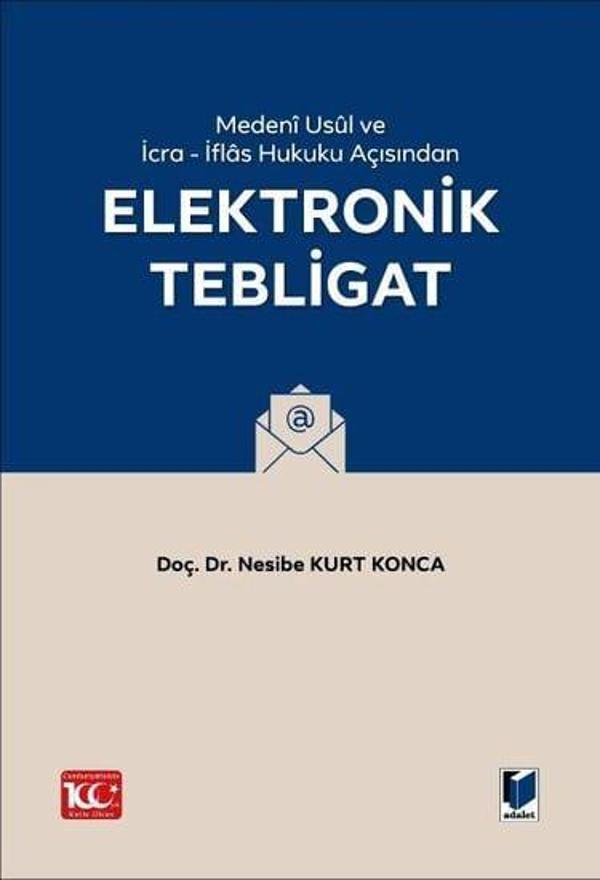 Medeni Usul Hukuku ve İcra - İflas Hukuku Açısından Elektronik Tebligat - Adalet Yayınları - Image 1