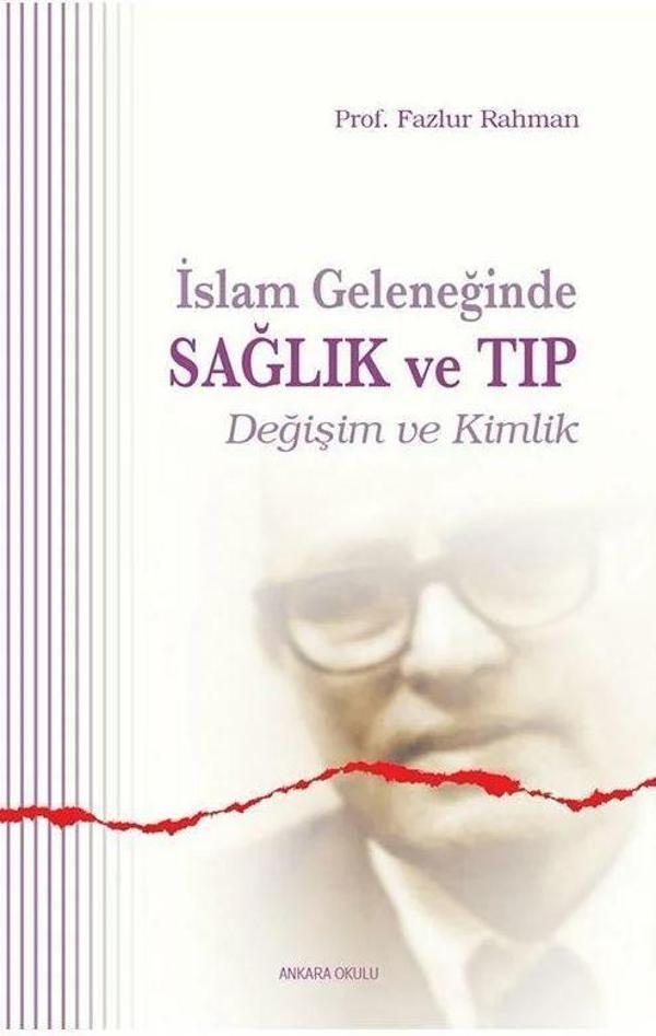 İslam Geleneğinde Sağlık ve Tıp - Ankara Okulu Yayınları - Image 1