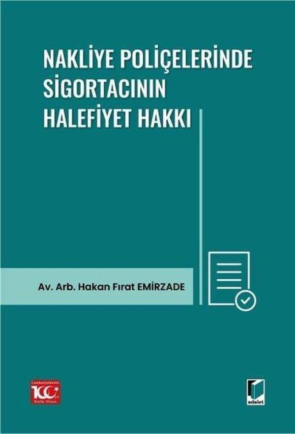 Nakliye Poliçelerinde Sigortacının Halefiyet Hakkı - Adalet Yayınları - Image 1