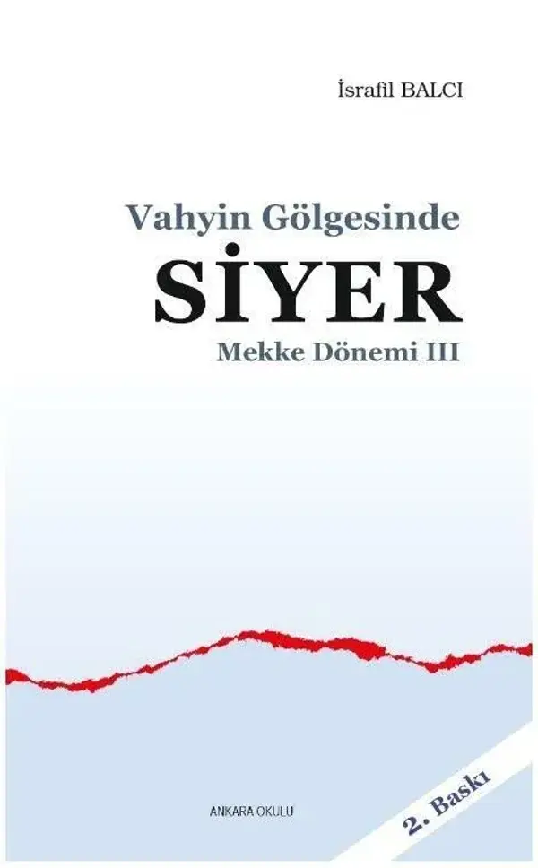 Mekke Yılları 3 - Vahyin Gölgesinde Siyer - Ankara Okulu Yayınları - Image 1
