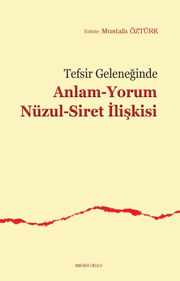 Tefsir Geleneğinde Anlam-Yorum Nüzul-Siret İlişkisi - Ankara Okulu Yayınları - Image 1