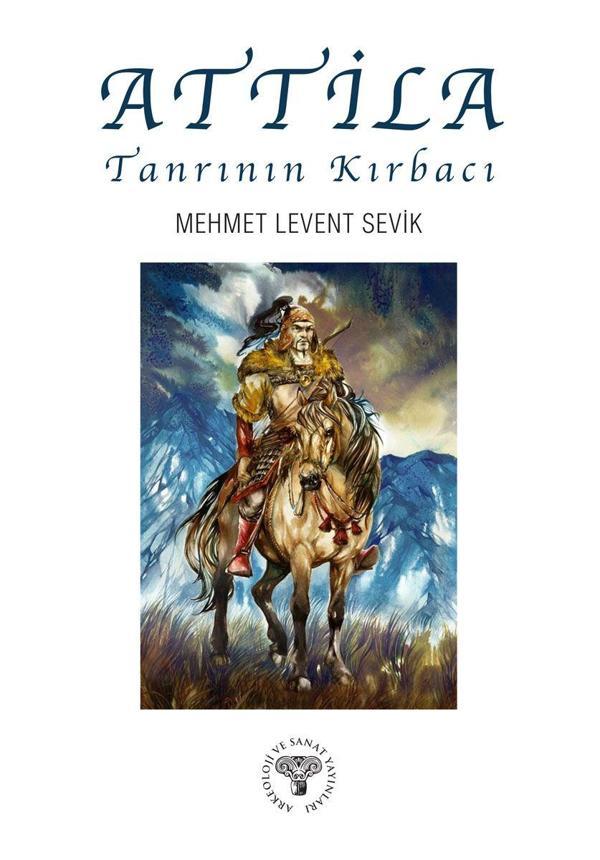 Attila – Tanrının Kırbacı - Arkeoloji ve Sanat Yayınları - Image 1