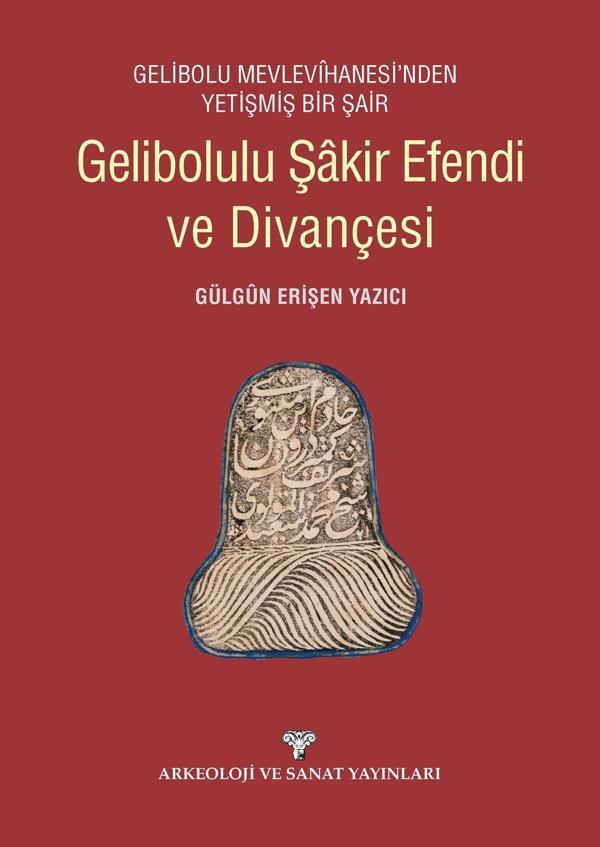 Gelibolulu Şakir Efendi ve Divançesi - Arkeoloji ve Sanat Yayınları - Image 1