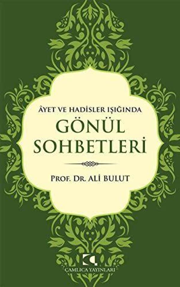 Ayet ve Hadisler Işığında Gönül Sohbetleri - Çamlıca Yayınları - Image 1