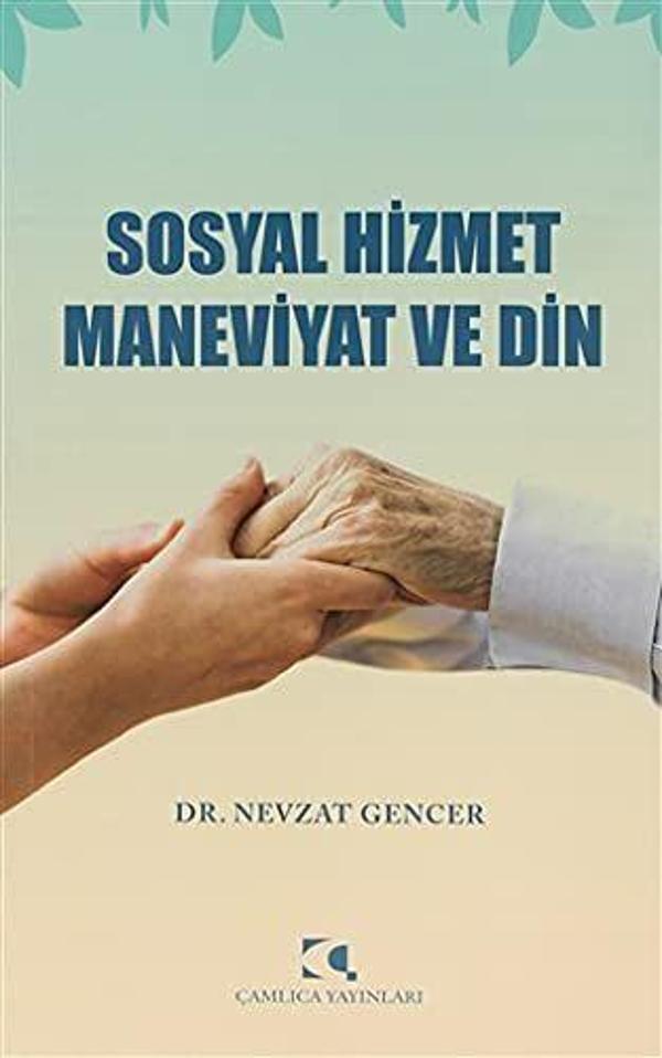Sosyal Hizmet Maneviyat ve Din - Çamlıca Yayınları - Image 1