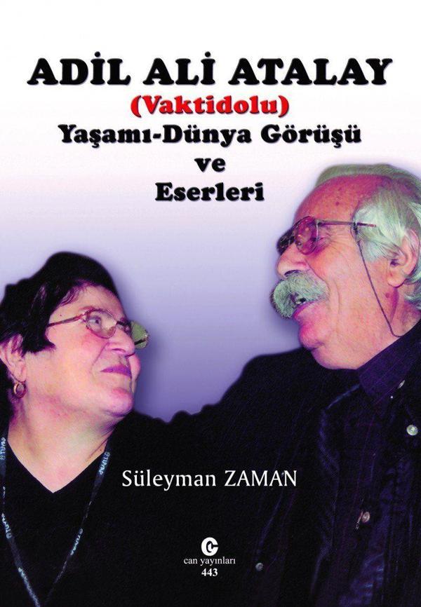 Adil Ali Atalay (Vaktidolu) Yaşamı - Dünya Görüşü ve Eserleri - Can Yayınları (Ali Adil Atalay) - Image 1