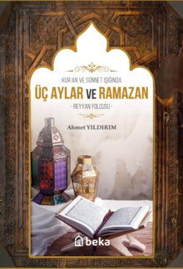 Kuran ve Sünnet Işığında Üç Aylar ve Ramazan - Beka Yayınları - Image 1