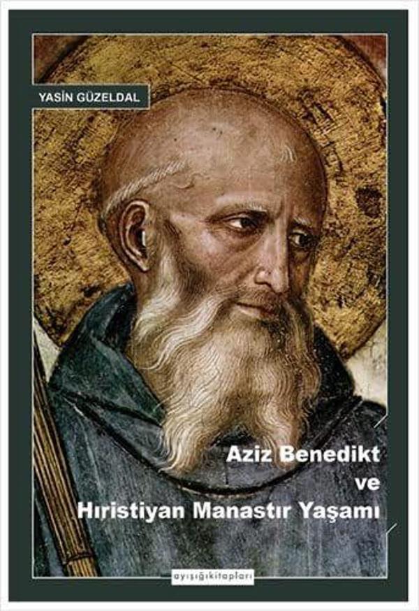 Aziz Benedikt ve Hıristiyan Manastır Yaşamı - Ayışığı Kitapları - Image 1