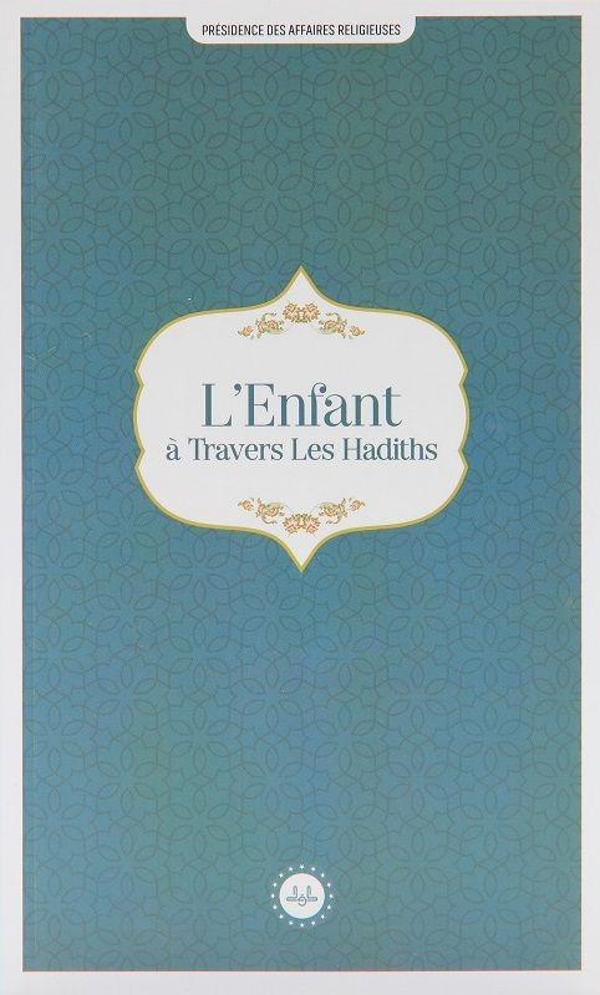 L'Enfant a Travers Les Hadiths (Hadislerle Çocuk) Fransızca - Diyanet İşleri Başkanlığı - Image 1