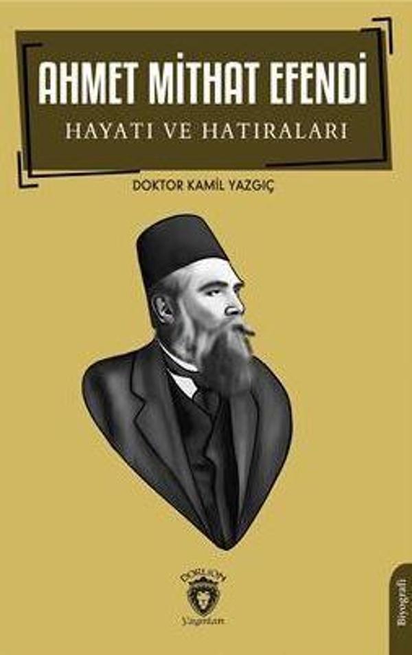 Ahmet Mithat Efendi Hayatı ve Hatıraları - Dorlion Yayınevi - Image 1
