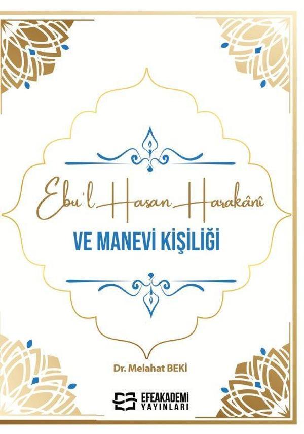 Ebu’l Hasan Harakanî ve Manevi Kişiliği - Efe Akademi Yayınları - Image 1