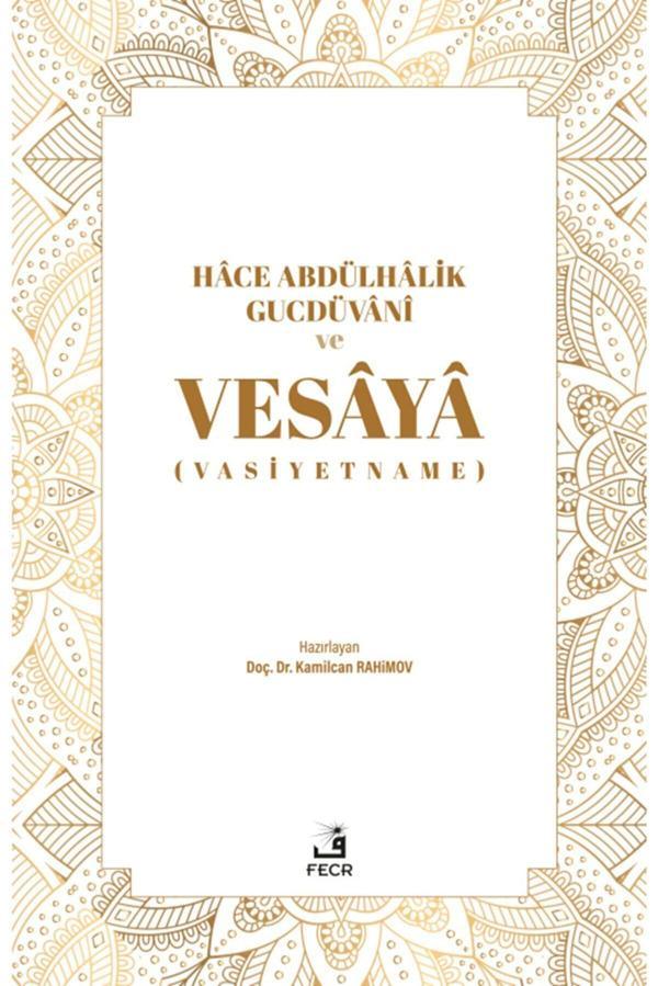 Hace Abdülhalik Gucdüvani ve Vesaya - Fecr Yayınları - Image 1
