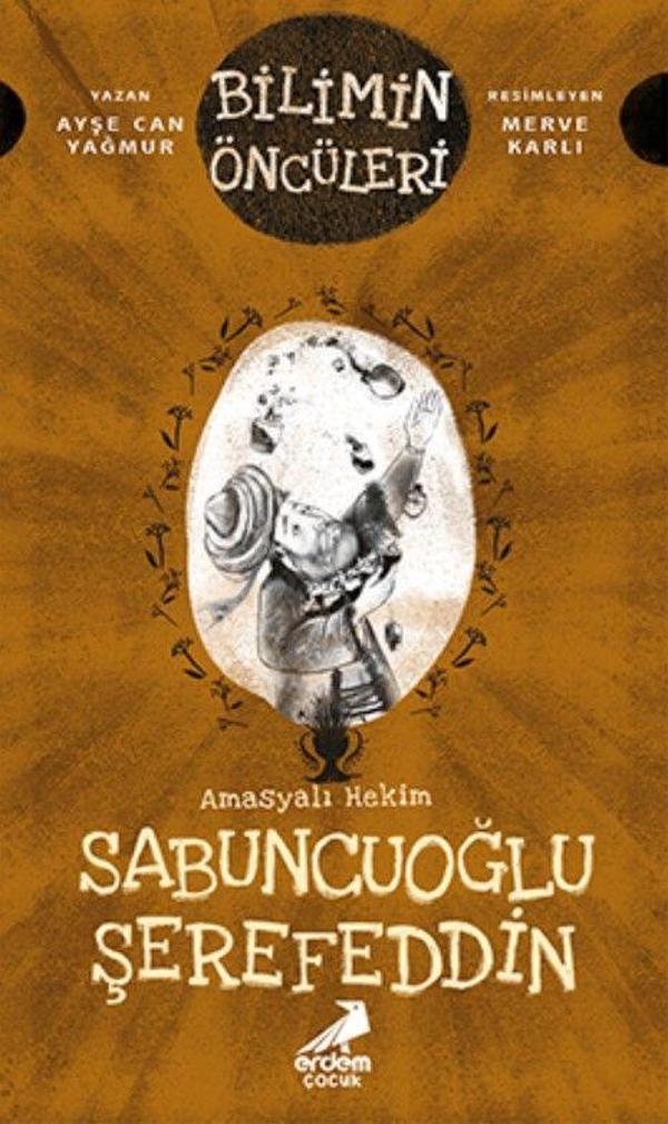Amasyalı Hekim Sabuncuoğlu Şerefeddin - Bilimin Öncüleri - Erdem Çocuk - Image 1