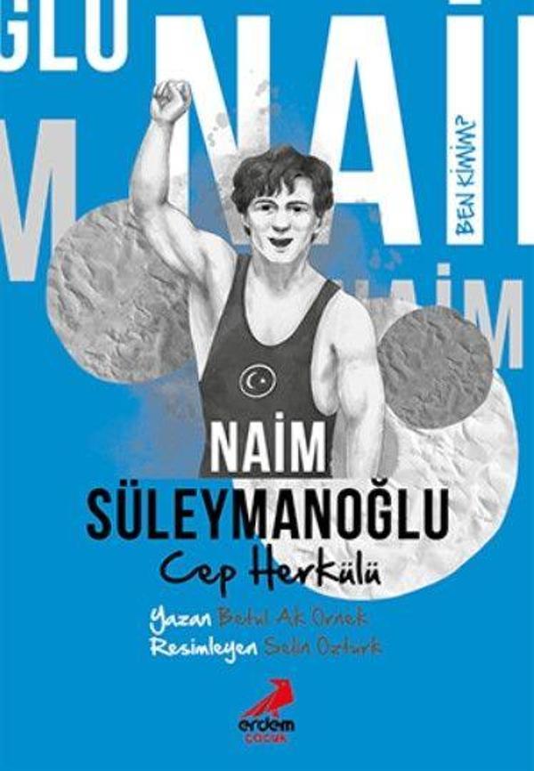 Ben Kimim? - Cep Herkülü Naim Süleymanoğlu - Erdem Çocuk - Image 1