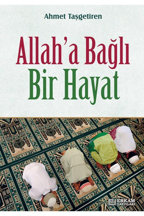 Allah'a Bağlı Bir Hayat - Erkam Yayınları - Image 1