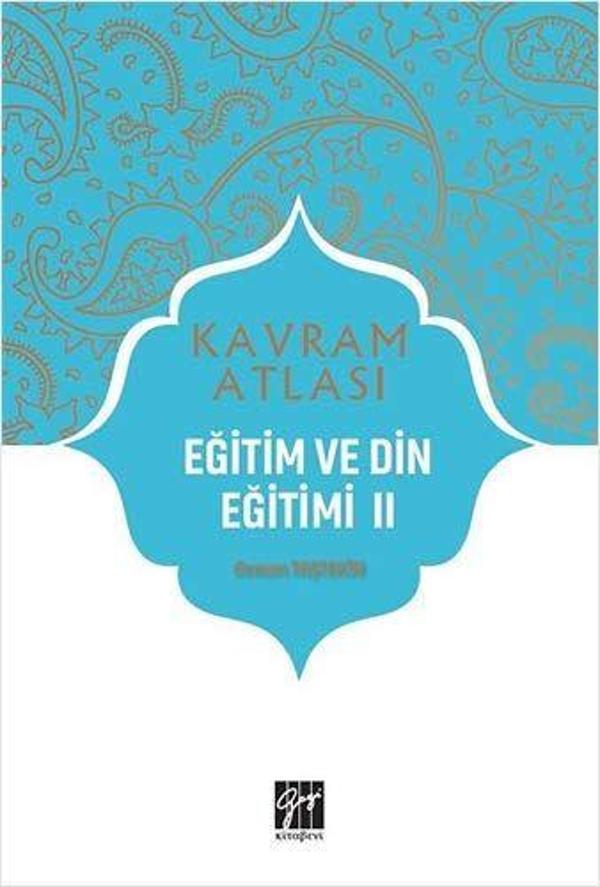 Eğitim ve Din Eğitimi 2 - Kavram Atlası - Gazi Kitabevi - Image 1