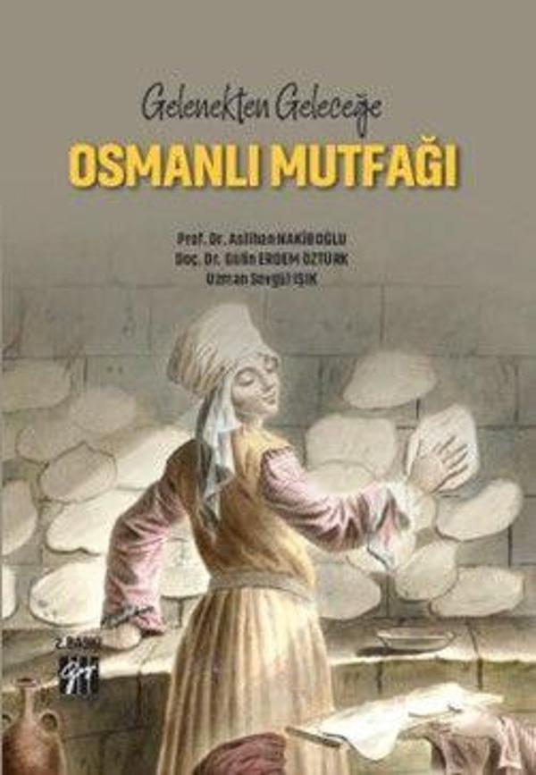 Gelenekten Geleceğe Osmanlı Mutfağı - Gazi Kitabevi - Image 1