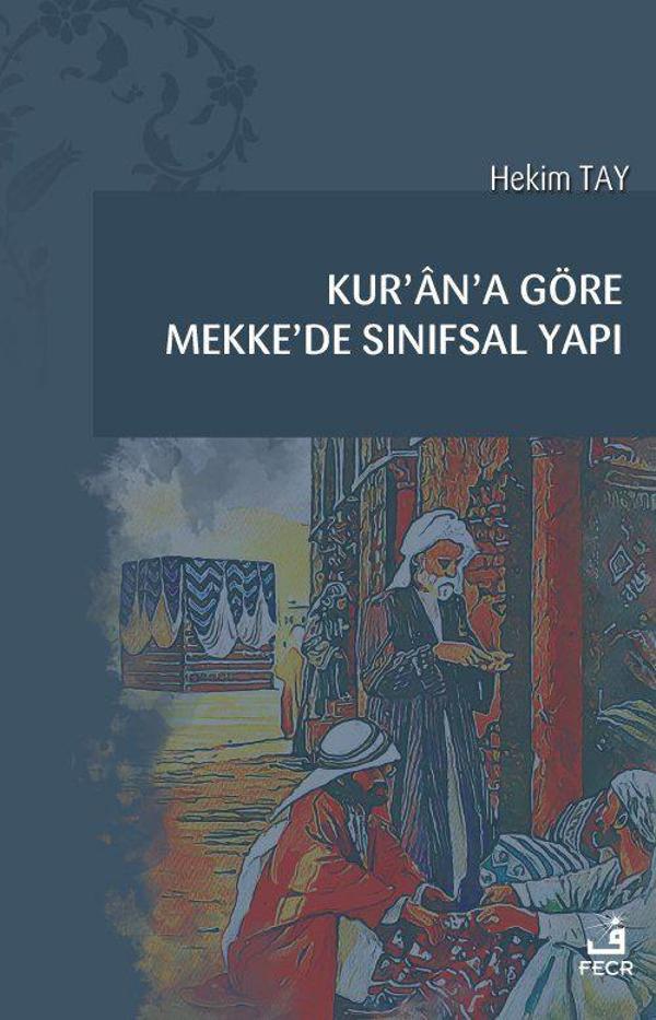 Kur'an'a Göre Mekke'de Sınıfsal Yapı - Fecr Yayınları - Image 1