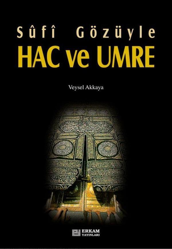 Sufi Gözüyle Hac ve Umre - Erkam Yayınları - Image 1