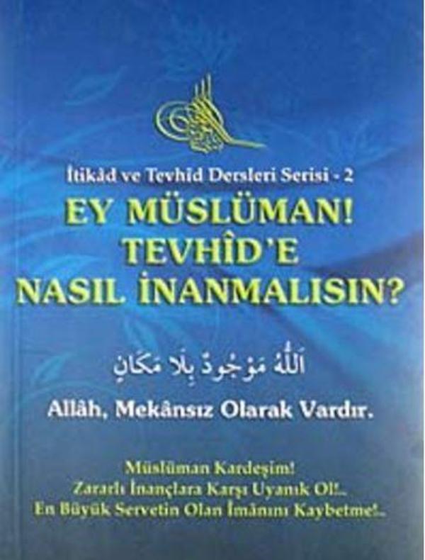 Ey Müslüman Tevhid'e Nasıl İnanmalısın? - Gonca Yayınevi - Image 1