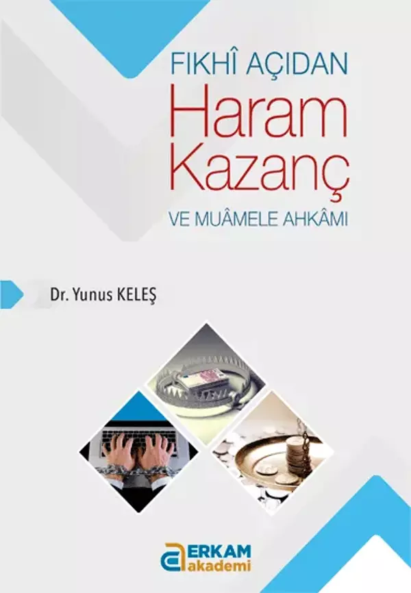 Fıkhi Açıdan Haram Kazanç ve Muamele Ahkamı - Erkam Yayınları - Image 1