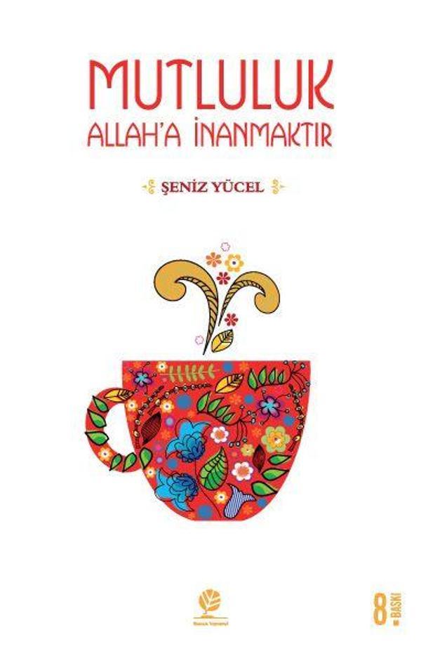 Mutluluk Allah'a İnanmaktır - Gonca Yayınevi - Image 1