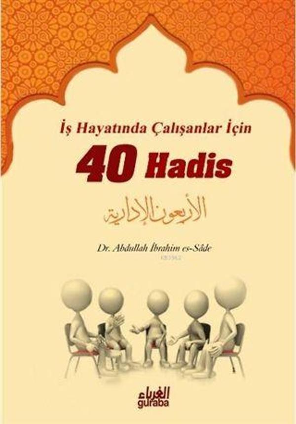 İş Hayatında Çalışanlar İçin 40 Hadis - Guraba Yayınları - Image 1