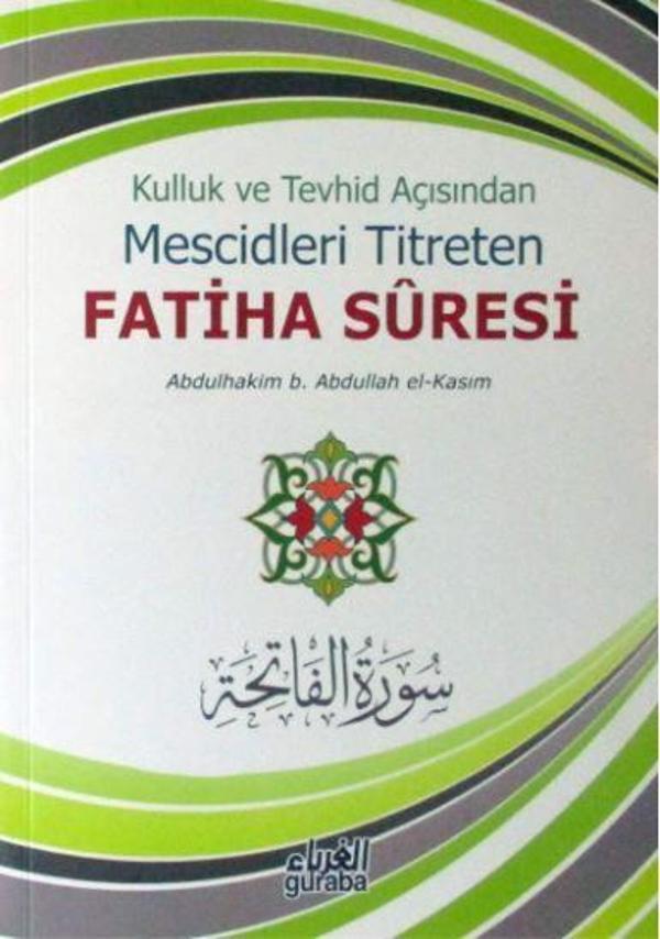 Kulluk ve Tevhid Açısından Mescidleri Titreten Fatiha Suresi - Guraba Yayınları - Image 1
