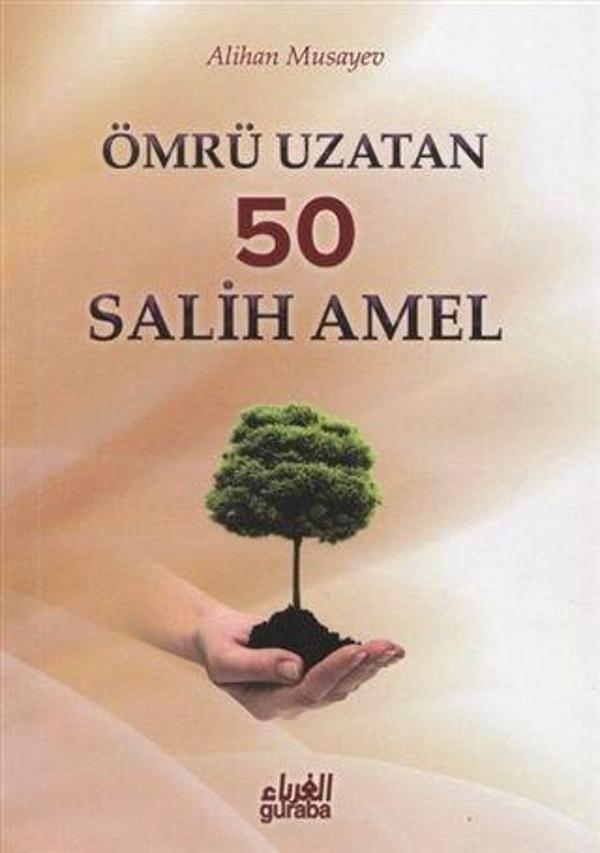 Ömrü Uzatan 50 Salih Amel - Guraba Yayınları - Image 1