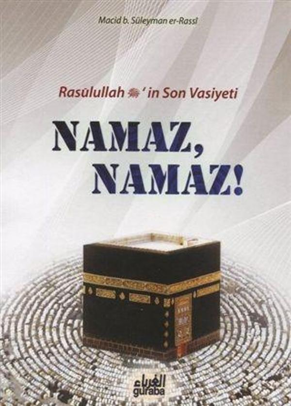 Resulullah (s.a.v.)’in Son Vasiyeti Namaz, Namaz! - Guraba Yayınları - Image 1