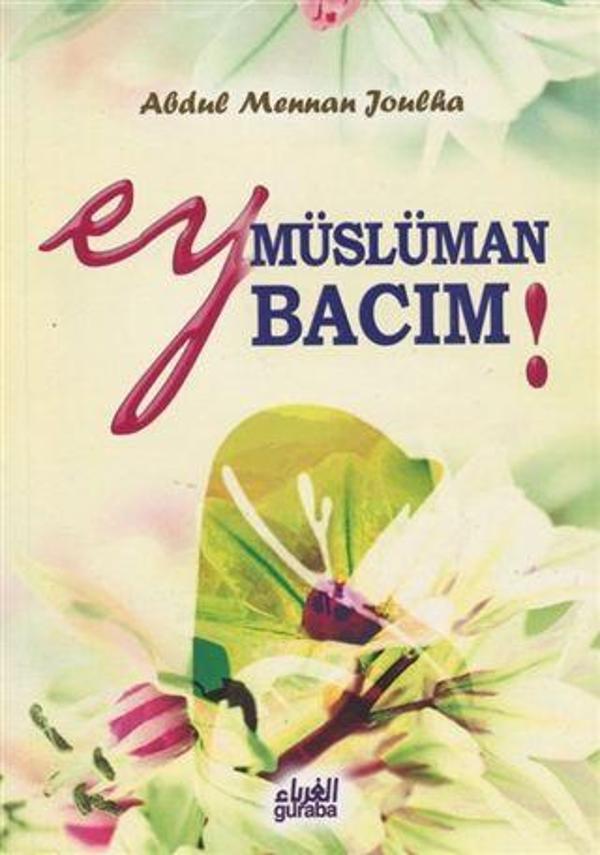 Ey Müslüman Bacım - Guraba Yayınları - Image 1